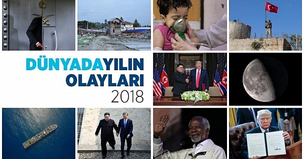 Dünyada 2018 böyle geçti