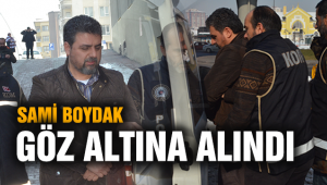 Sami Boydak Gözaltına Alındı!