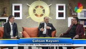 ‘Çalışan Kayseri’ Programının İlk Konuğu Hasgül Oldu