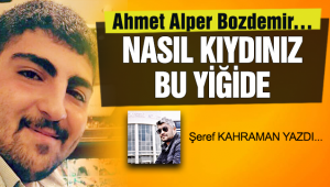 Nasıl kıydınız bu yiğide?