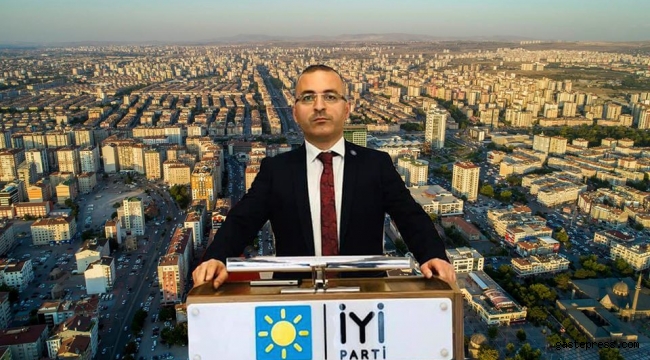 İyi Partili Meclis Üyesi Erhan Özhan, Kayseri Valiliğine ve Kamuoyuna Çağrı Yaptı.