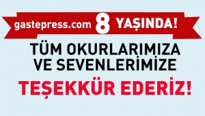 Gastepress.com 8 yaşında! Tüm okurlarımıza teşekkür ederiz!