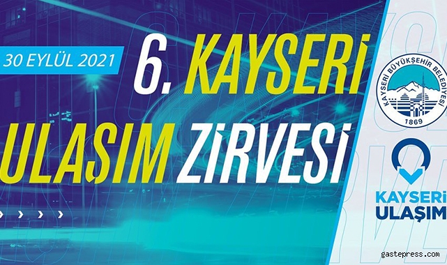 Kayseri Büyükşehir'den 6. Kayseri Ulaşım zirvesi!