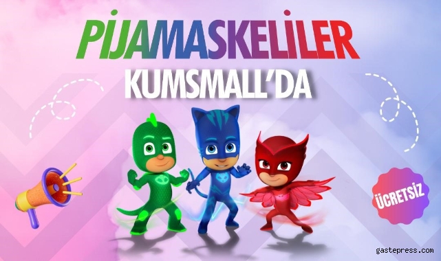 Pijamaskeliler Kumsmall'da!