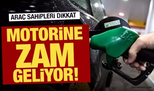 Motorine zam bekleniyor!