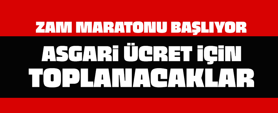 Asgari ücret zam maratonu başlıyor: İşte ilk toplantı tarihi!