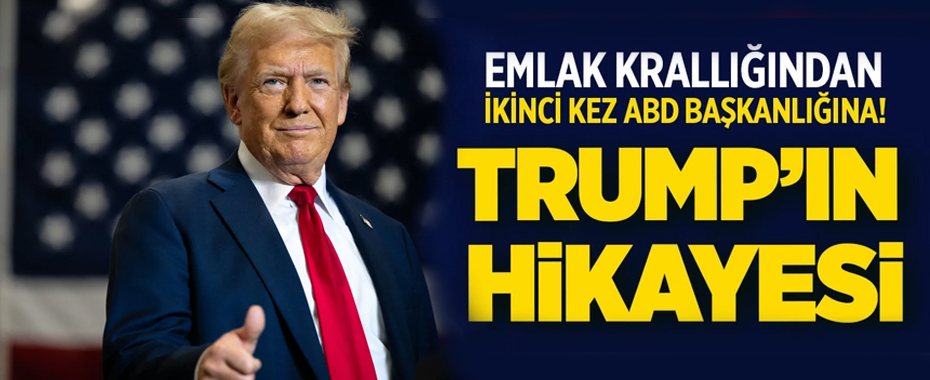 Emlak krallığından ikinci kez ABD başkanlığına! İşte Donald Trump'ın hikayesi!