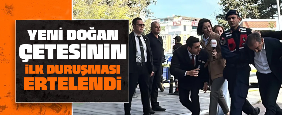 Yenidoğan çetesi davasının ilk duruşması yarına ertelendi!