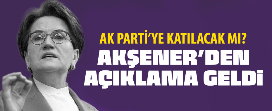 'AK Parti'ye katıl' çağrısı yapılan Meral Akşener cephesinden açıklama geldi!