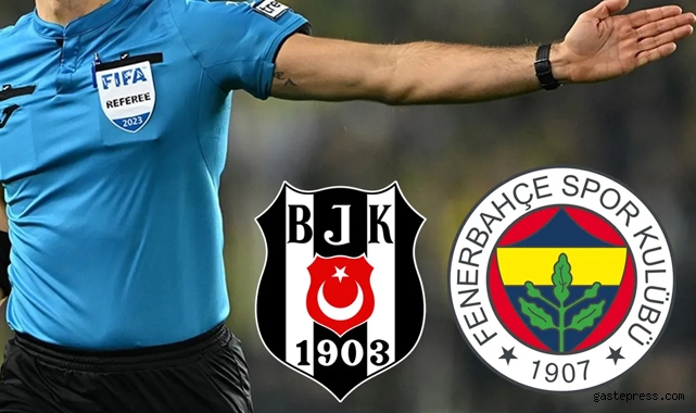 Beşiktaş-Fenerbahçe derbisini yönetecek hakem belli oldu!