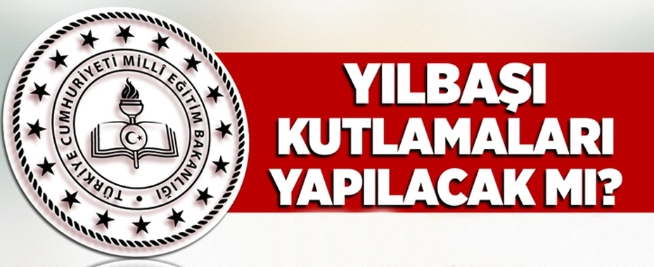 MEB yazı gönderdi: Okullarda yılbaşı kutlamaları yapılmayacak!