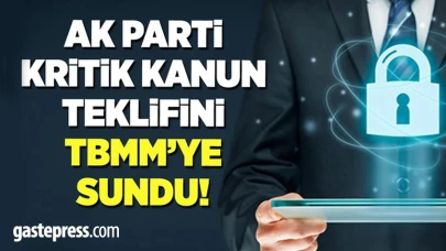 AK Parti kritik kanun teklifini TBMM'ye sundu!