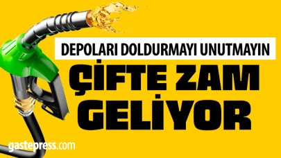 Akaryakıta çifte zam yolda! Depoları doldurun!