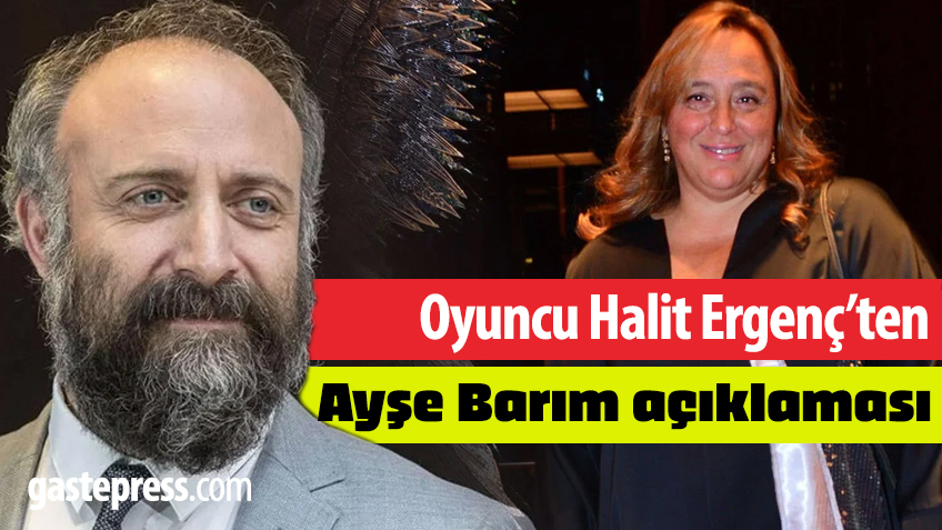 Halit Ergenç'ten 'Ayşe Barım' açıklaması: 'Bir insanın işini iyi yapması suç değildir'