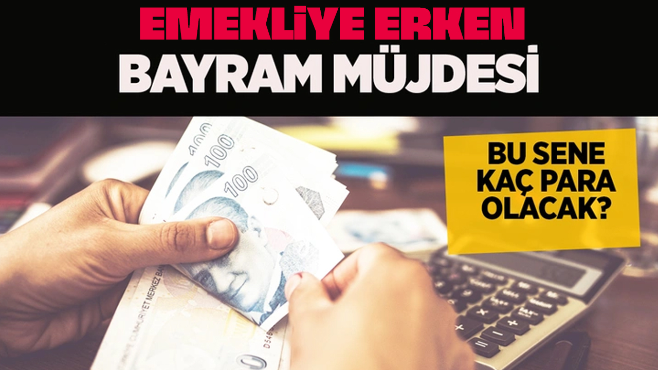 Emekliye erken bayram müjdesi geldi! Bayram ikramiyesi kaç para olacak?