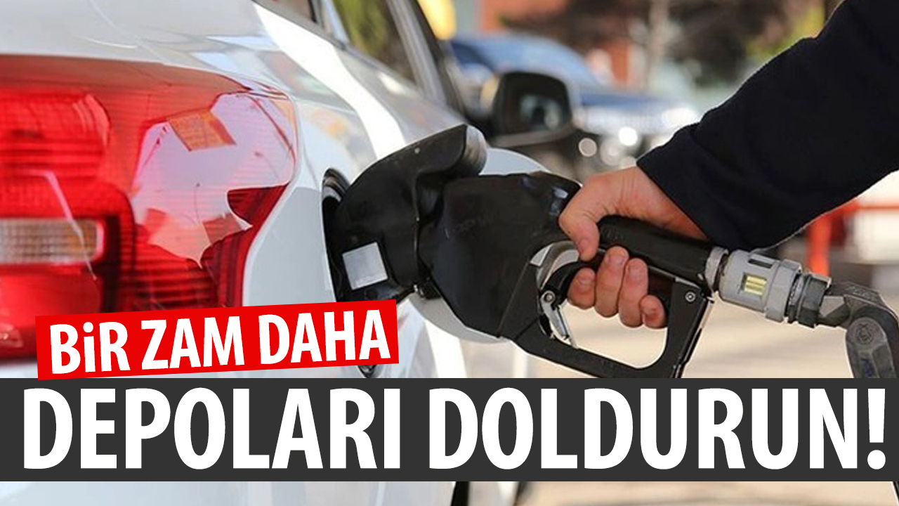 Motorinden sonra benzine zam geliyor! Depoları doldurun!