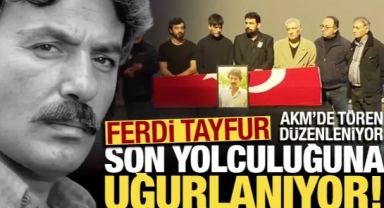 Ferdi Tayfur son yolculuğuna uğurlanıyor!