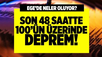 Ege Denizi'nde son 48 saatte 100'ün üzerinde deprem!