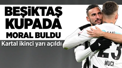 Beşiktaş Türkiye Kupası'nda 2'de 2 yaptı!