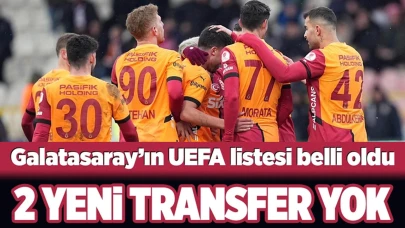 Galatasaray UEFA listesini resmen açıkladı!