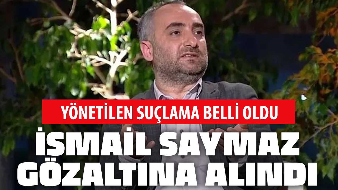 Gazeteci İsmail Saymaz gözaltına alındı!