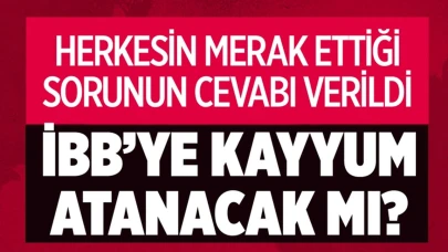 Ekrem İmamoğlu tutuklandı İBB'ye kayyum atanacak mı? Sorunun cevabı belli oldu!