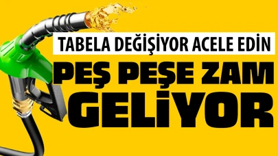 Acele edin depoları doldurun tabela değişiyor! Benzin ve motorine zam geliyor!