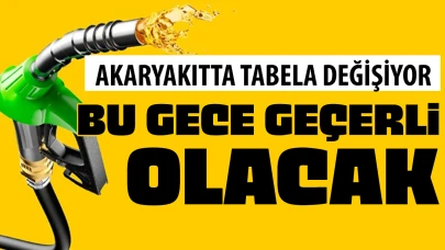 Akaryakıtta tabela değişiyor: Bu geceden itibaren geçerli olacak!