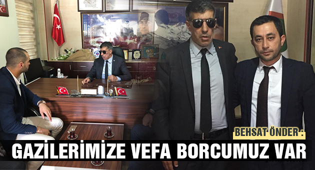 GAZİLERİMİZE VEFA BORCUMUZ VAR