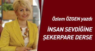 İnsan Sevdiğine Şekerpare Derse