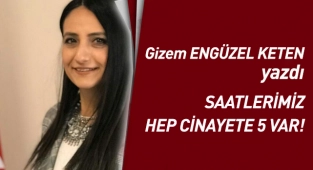 Saatlerimiz Hep Cinayete 5 Var!