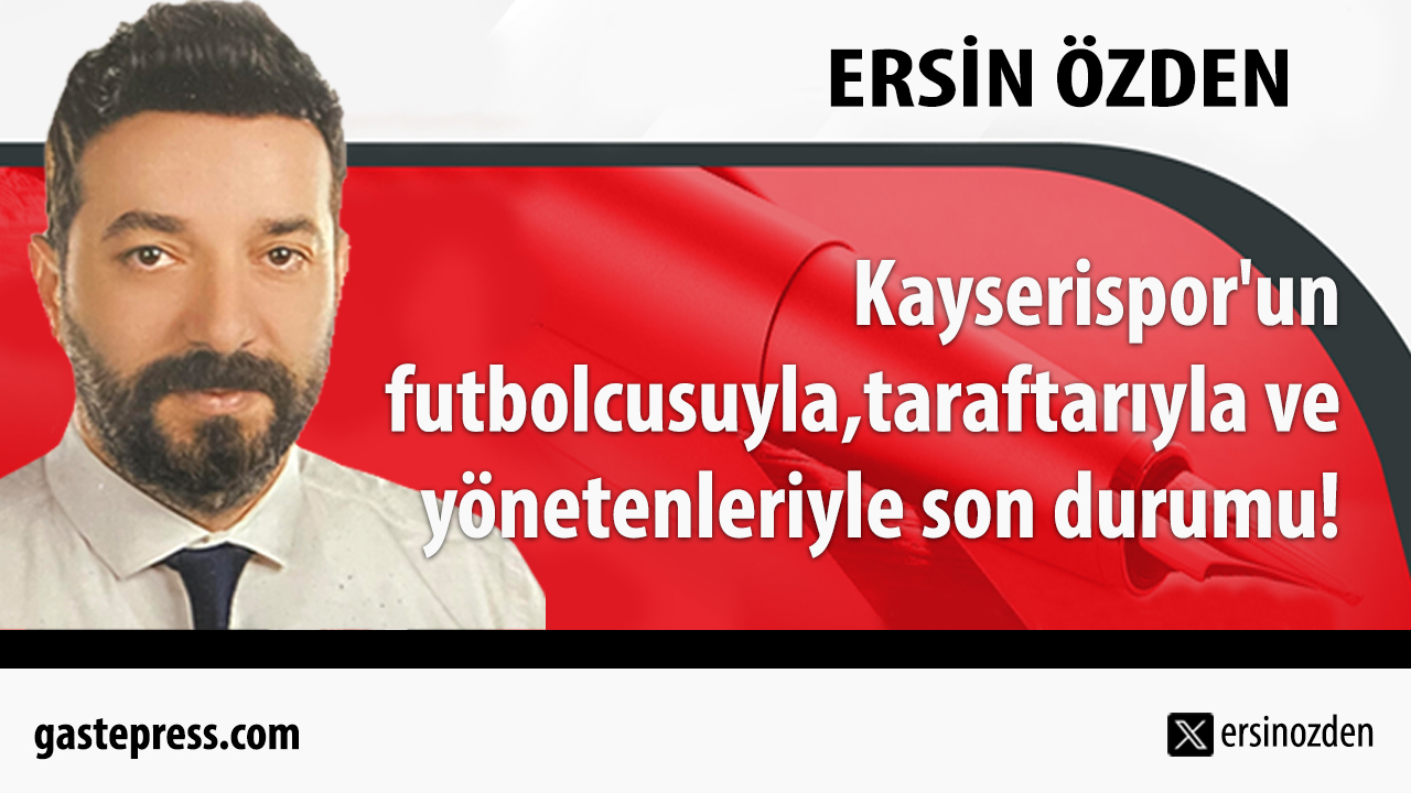 Kayserispor'un futbolcusuyla, taraftarıyla ve yönetenleriyle son durumu!