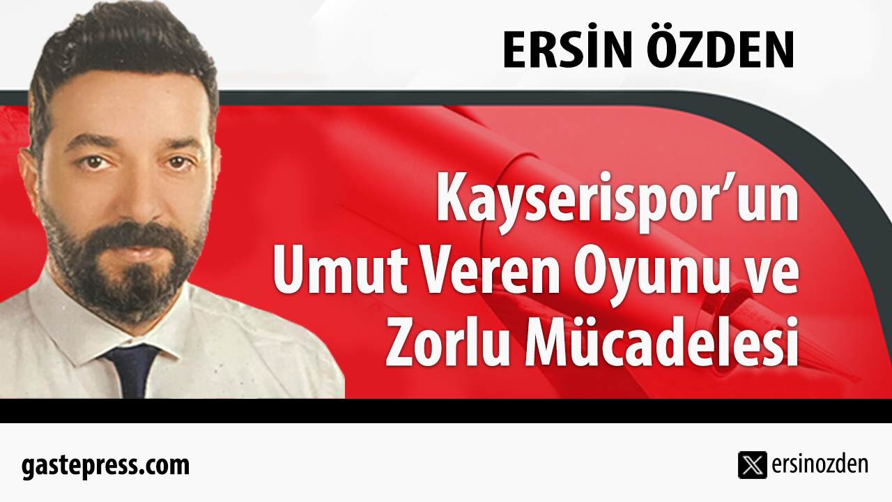 Kayserispor’un Umut Veren Oyunu ve Zorlu Mücadelesi