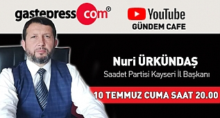 Gündem Cafe'nin Konuğu Saadet Partisi Kayseri İl Başkanı Nuri Ürkündaş!