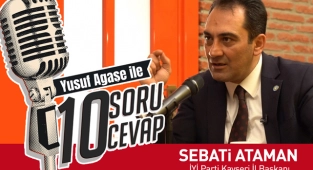 İYİ Parti Kayseri İl Başkanı Sebati Ataman - Yusuf Agaşe ile 10 Soru 10 Cevap (Tek Parça)