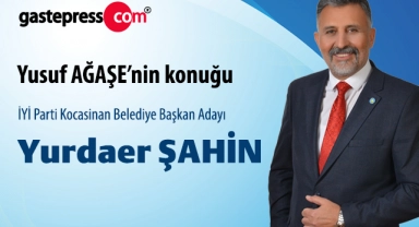 İYİ Parti Kayseri Kocasinan Belediye Başkan Adayı Yurdaer Şahin, Gastepress'in konuğu